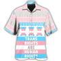 Beach Shirt Lgbt Trans Rights Are Human Rights, Trans Pride Hawaiian Shirt