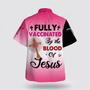 Christian Hawaiian Shirt, Lion Pink Fully Vaccinated By The Blood Of Jesus Hawaiian Shirt