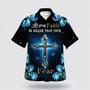 Christian Hawaiian Shirt, Let Your Faith Be Bigger Than Your Fear Hawaiian Shirt