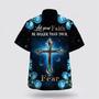 Christian Hawaiian Shirt, Let Your Faith Be Bigger Than Your Fear Hawaiian Shirt