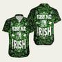 Aloha Kiss Me Im Irish Hawaiian Shirt