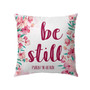 Jesus Pillow - Christian Pillows: Floral Be Still Psalm 46:10 Niv Bible Verse Pillow