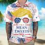 Donald Trump Mean Tweets 2024 Hawaiian Shirt, 4 Of July Hawaii Shirt For Trump Lovers, Trump 2024 Shirt