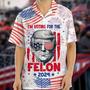 Trump I'm Voting For The Felon 2024 Hawaii Shirt 62684, Custom Trump 2024 Shirt For Fans