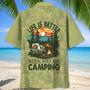 Camping Life Is Better Hawaiian Shirt