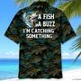 Fishing A Fish A Buzz Hawaiian Shirt