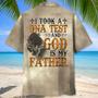 God Is My Father Hawaiian Shirt