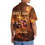 I Am A Simple Man, Like Hot Rods And Believe In Jesus Hawaiian Shirt