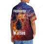 I Like Firefighter and Believe In Jesus Hawaiian Shirt