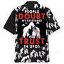 People Doubt My Existence Bigfoot Hawaiian Shirt