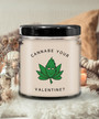 Weed, Marijuana, Stoner, Valentine's Day, Boyfriend Gift, Girlfriend Gift, Cannabe Your Valentine 9 Oz Vanilla Soy Wax Candle