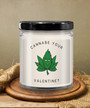 Weed, Marijuana, Stoner, Valentine's Day, Boyfriend Gift, Girlfriend Gift, Cannabe Your Valentine 9 Oz Vanilla Soy Wax Candle
