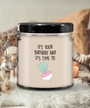 It's Your Birthday And It's Time To Turn Up Candle 9 Oz Vanilla Scented Soy Wax Blend Candles Funny Gift