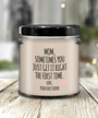 Mom, Sometimes You Just Get It Right The First Time. Love Your First Born Child Candle 9 Oz Vanilla Scented Soy Wax Blend Candles Funny Gift