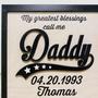 My Greatest Blessings Call Me Dad Rustic Wood Sign – Father's Day Gift