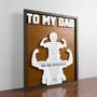 To My Dad Sign - Father’s Day Decor Gift for Dad from Son and Daughter