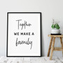 Personalized Together We Make A Family Canvas Art - Modern Black White Style For Living Room Decor