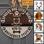 Personalized Dog Wall Art - Spoiled Dogs And Household Staff Wood Sign For Dog Lovers