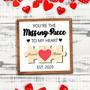 Personalized Missing Piece Of My Heart Wood Sign For Husband Valentine Gift