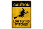 Caution: Low Flying Halloween Witches Vintage Style Rustic Metal Sign For Spooky Decor