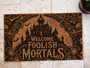 Welcome Foolish Mortals Doormat For Haunted House Halloween - Spooky Outdoor DéCor