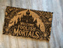 Welcome Foolish Mortals Doormat For Haunted House Halloween - Spooky Outdoor DéCor