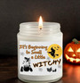 Humorous Witch Soy Candle For Halloween - Fall Decor With Witchy Vibes