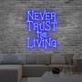 Spooky Halloween Neon Sign 'Never Trust The Living' For Bedroom Decoration