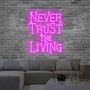 Spooky Halloween Neon Sign 'Never Trust The Living' For Bedroom Decoration