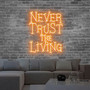 Spooky Halloween Neon Sign 'Never Trust The Living' For Bedroom Decoration