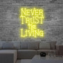 Spooky Halloween Neon Sign 'Never Trust The Living' For Bedroom Decoration