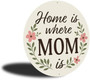 Heartfelt Home Is Where Mom Is Round Wood Sign For Kitchen Decor