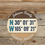 Custom GPS Coordinates Family Round Wood Sign, City & Home Decor
