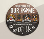 Home is Where the Dog is Custom Animal Round Wood Sign