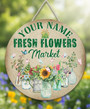 Custom Farmhouse Fresh Market Floral Round Wood Sign