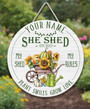 Custom Name She Shed Floral Round Wood Sign Sanctuary Decor