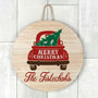 Vintage Holiday Haul Custom Christmas Round Wood Sign