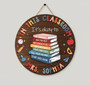 A Colorful Classroom Welcome, Teacher Round Wood Sign