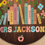 Custom Name Teacher Round Wood Sign Classroom Favorite