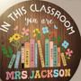 Custom Name Teacher Round Wood Sign Classroom Favorite