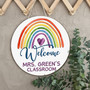Vibrant Rainbow Welcome Teacher Round Wood Sign