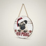 Pug Dog Rustic Christmas Animal Round Wood Sign Porch Decor