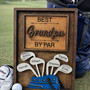 Custom Wood Sign - Best Dad by Par Golfing Gift for Papa or Grandpa
