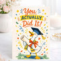 Funny Duck Greeting Card You Actually Did It Graduation Gift