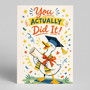 Funny Duck Greeting Card You Actually Did It Graduation Gift