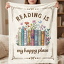 Reading Is My Happy Place Blanket - Cozy Gift for Book Lovers