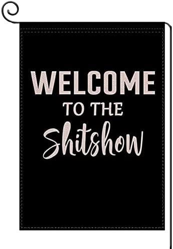 Welcome To The Shitshow Garden Flag, Game Funny Summer Farmhouse Rustic Flag Yard Outdoor Decoration