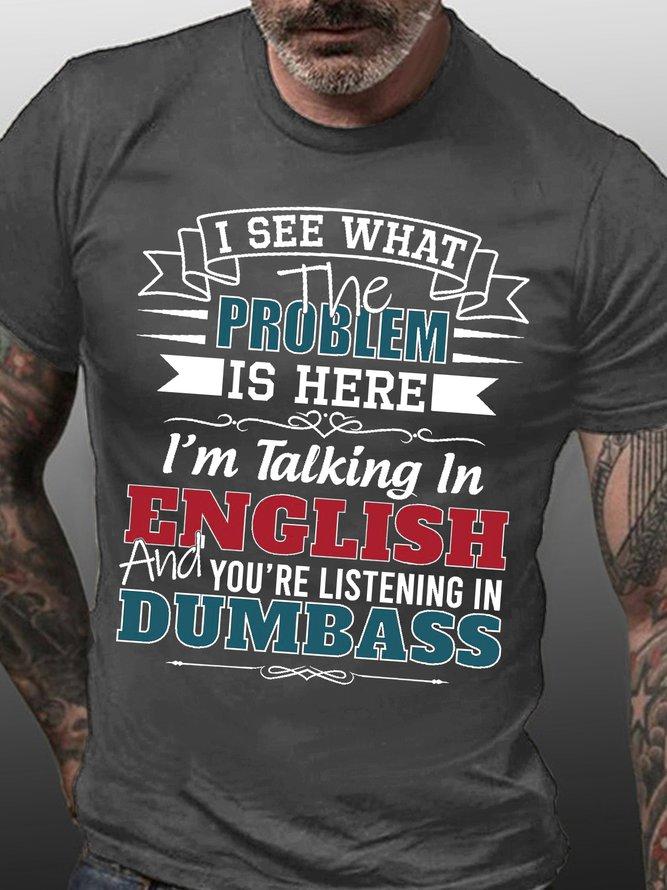 Funny Saying Crew Neck T-Shirt, Cool Gift