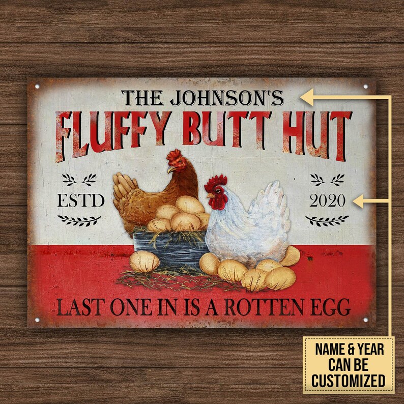 Personalized Chicken Fluffy Butt Hut Spoiled Customized Classic Metal Signs-Metal Chicken Coop Sign, Custom Metal Chicken Sign