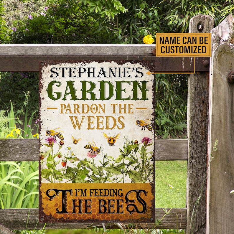 Personalized Bee Garden Pardon The Weeds Customized Classic Metal Signs, Garden Metal Art, Best Garden Metal Decor, Bee Metal Sign